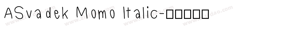 ASvadek Momo Italic字体转换